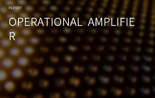 OPERATIONAL  AMPLIFIER