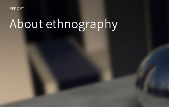 About ethnography