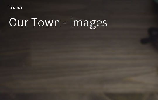 Our Town - Images