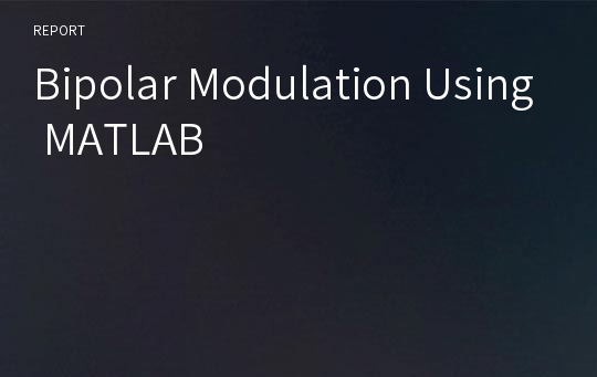 Bipolar Modulation Using MATLAB