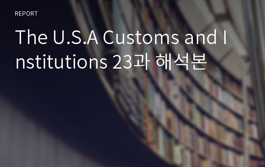 The U.S.A Customs and Institutions 23과 해석본