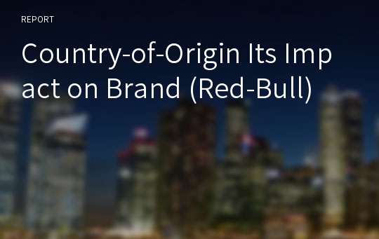 Country-of-Origin Its Impact on Brand (Red-Bull)