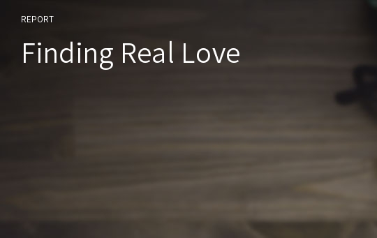 Finding Real Love