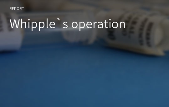 Whipple`s operation