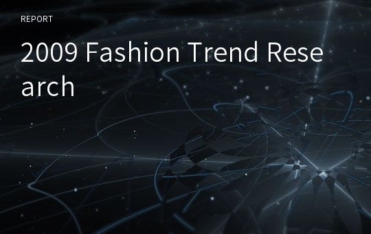2009 Fashion Trend Research