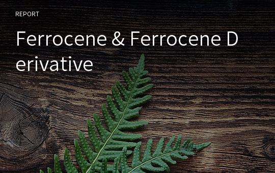 Ferrocene &amp; Ferrocene Derivative