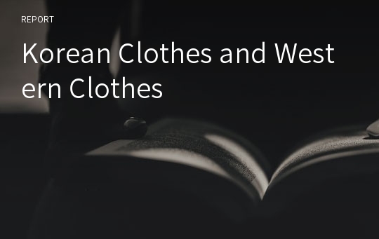 Korean Clothes and Western Clothes