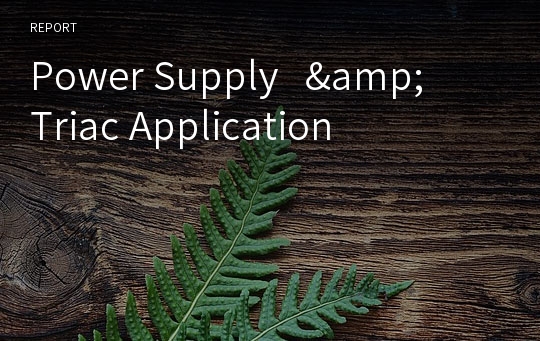 Power Supply   &amp;   Triac Application