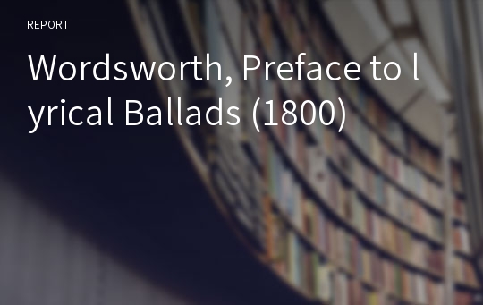 Wordsworth, Preface to lyrical Ballads (1800)