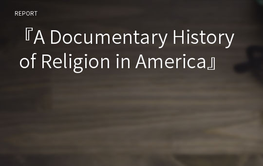 『A Documentary History of Religion in America』