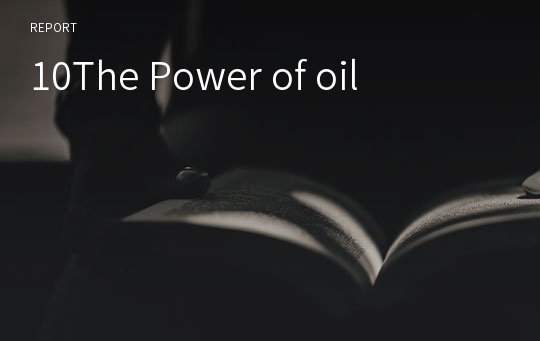 10The Power of oil