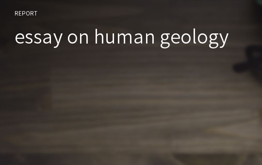 essay on human geology