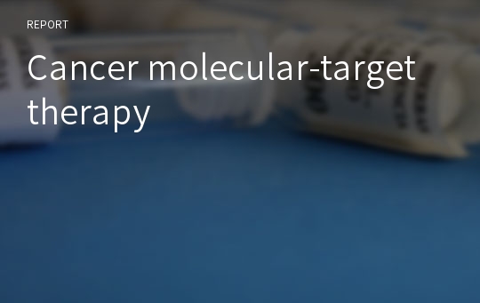 Cancer molecular-target therapy