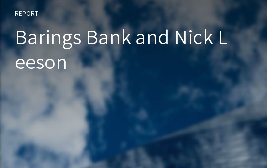 Barings Bank and Nick Leeson