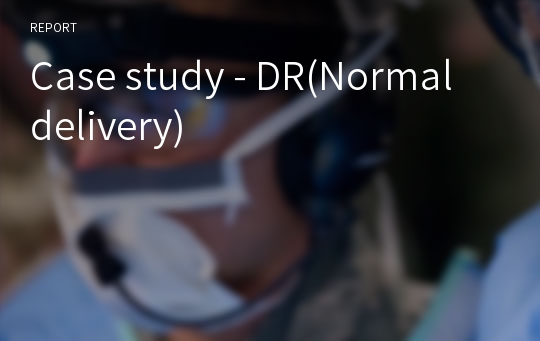 Case study - DR(Normal delivery)