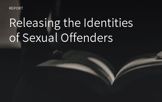 Releasing the Identities of Sexual Offenders