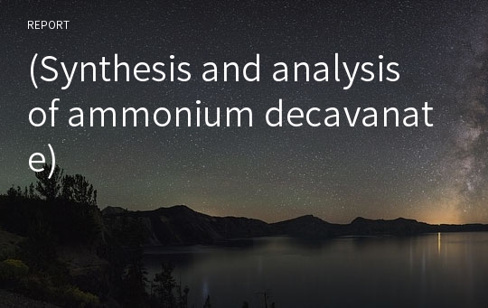 (Synthesis and analysis of ammonium decavanate)