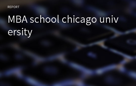 MBA school chicago university