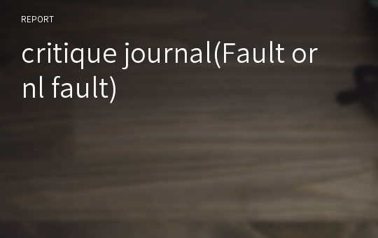 critique journal(Fault or nl fault)