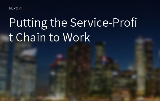 Putting the Service-Profit Chain to Work