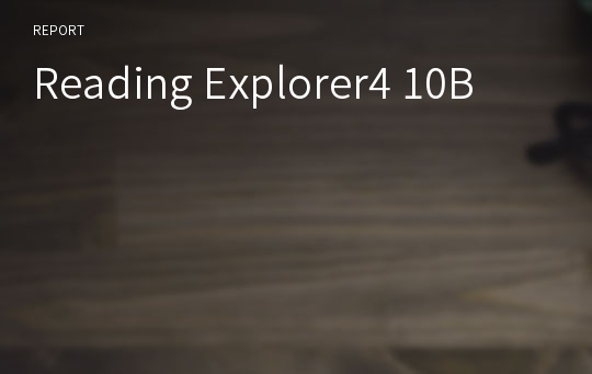 Reading Explorer4 10B