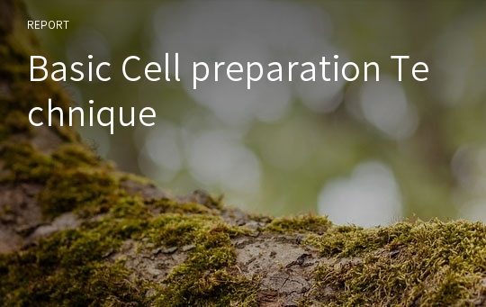 Basic Cell preparation Technique