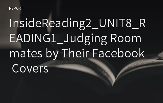 InsideReading2_UNIT8_READING1_Judging Roommates by Their Facebook Covers