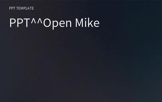 PPT^^Open Mike