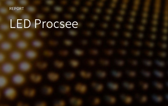 LED Procsee