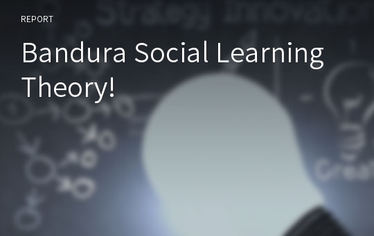 Bandura Social Learning Theory!