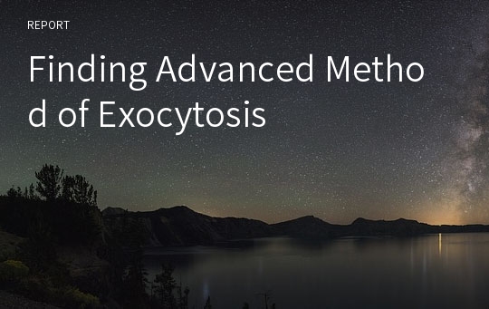 Finding Advanced Method of Exocytosis