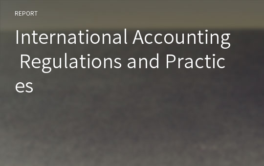 International Accounting Regulations and Practices