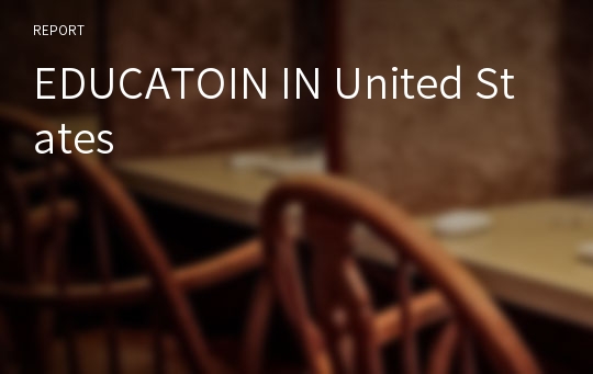 EDUCATOIN IN United States