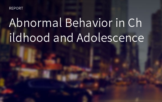 Abnormal Behavior in Childhood and Adolescence