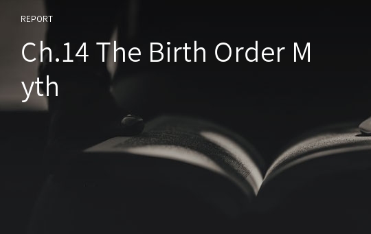 Ch.14 The Birth Order Myth