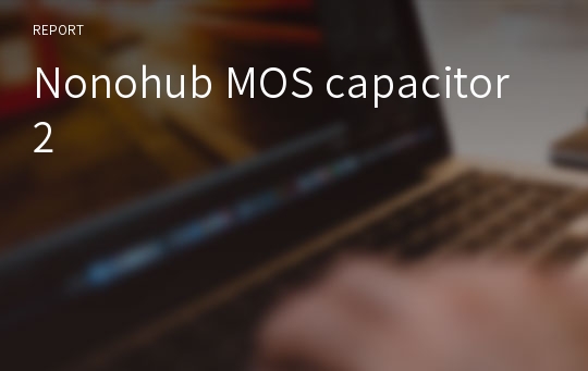 Nonohub MOS capacitor 2