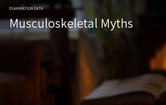 Musculoskeletal Myths