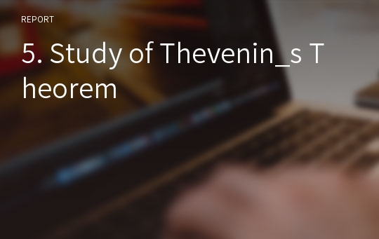 5. Study of Thevenin_s Theorem