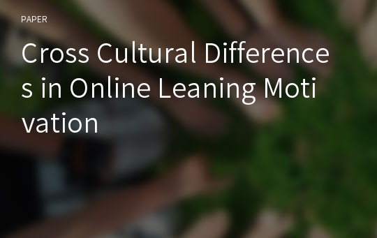 Cross Cultural Differences in Online Leaning Motivation