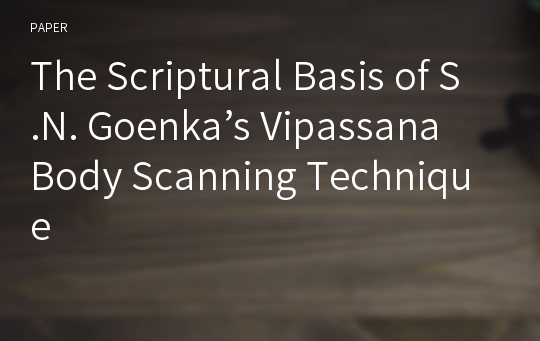 The Scriptural Basis of S.N. Goenka’s Vipassana Body Scanning Technique