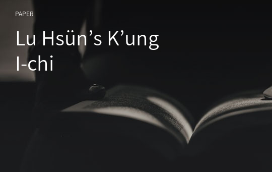 Lu Hs&amp;uuml;n’s K’ung I-chi