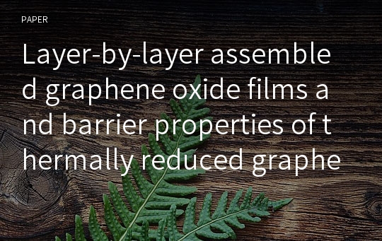 Layer-by-layer assembled graphene oxide films and barrier properties of thermally reduced graphene oxide membranes