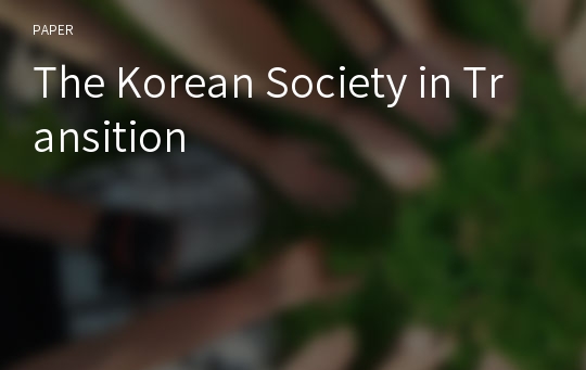 The Korean Society in Transition