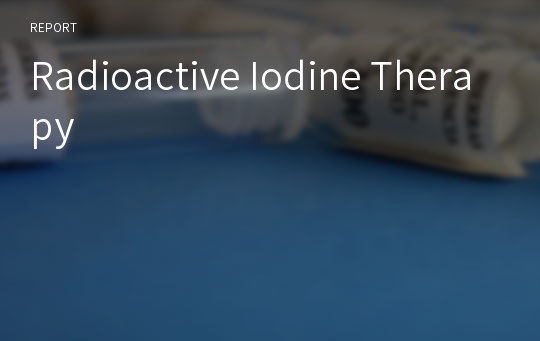 Radioactive Iodine Therapy