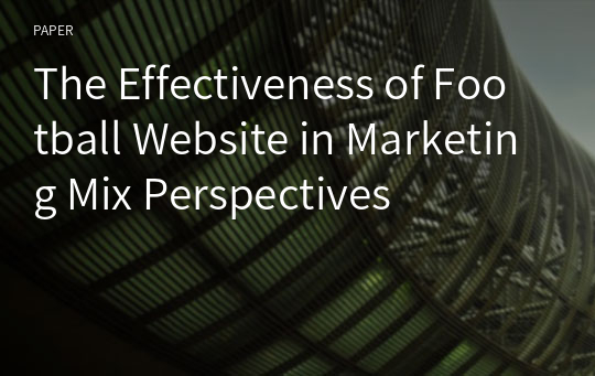 The Effectiveness of Football Website in Marketing Mix Perspectives