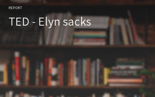 TED - Elyn sacks