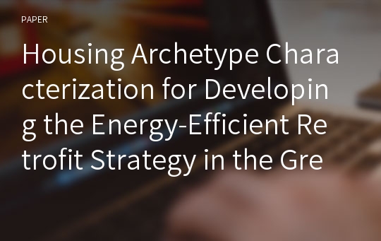 Housing Archetype Characterization for Developing the Energy-Efficient Retrofit Strategy in the Great Lakes Region