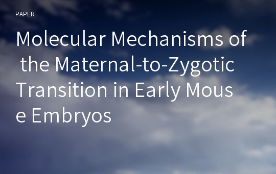 Molecular Mechanisms of the Maternal-to-Zygotic Transition in Early Mouse Embryos