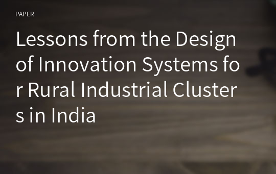 Lessons from the Design of Innovation Systems for Rural Industrial Clusters in India