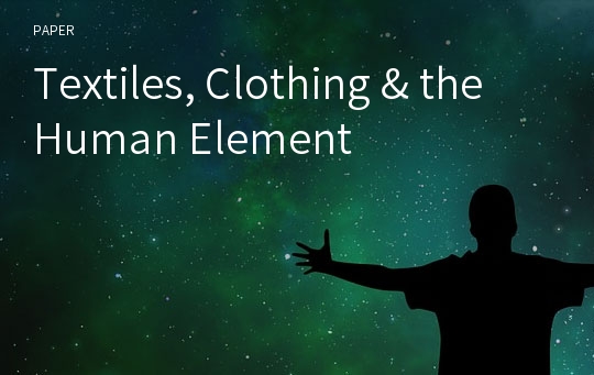 Textiles, Clothing &amp; the Human Element